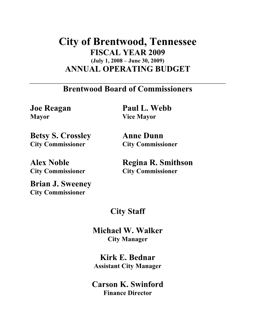 City of Brentwood, Tennessee FISCAL YEAR 2009 (July 1, 2008 – June 30, 2009) ANNUAL OPERATING BUDGET