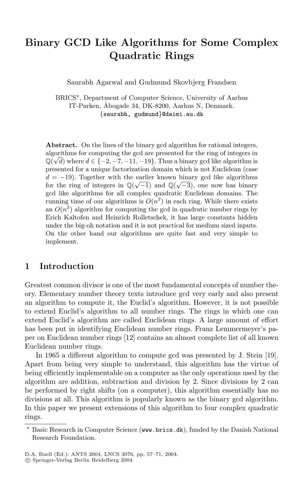 Binary GCD Like Algorithms for Some Complex Quadratic Rings