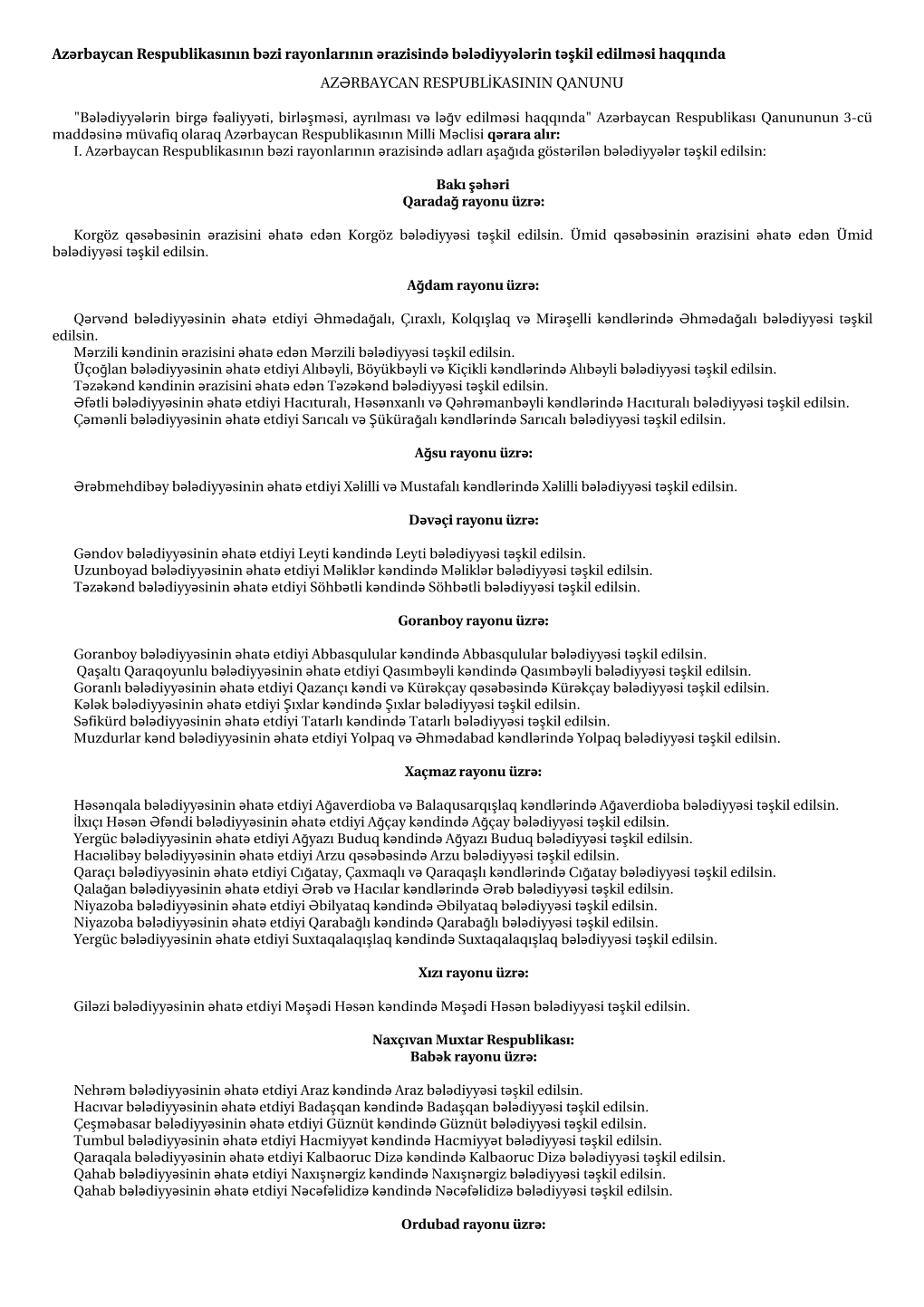 Azərbaycan Respublikasının Bəzi Rayonlarının Ərazisində Bələdiyyələrin Təşkil Edilməsi Haqqında AZƏRBAYCAN RESPUBLİKASININ QANUNU