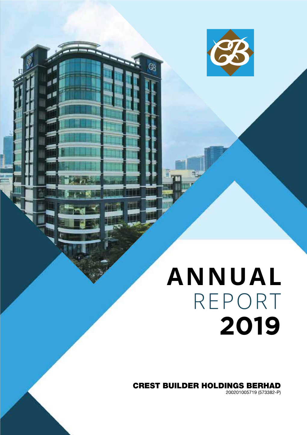 Crest Builder Holdings Berhad Annual Report 2019