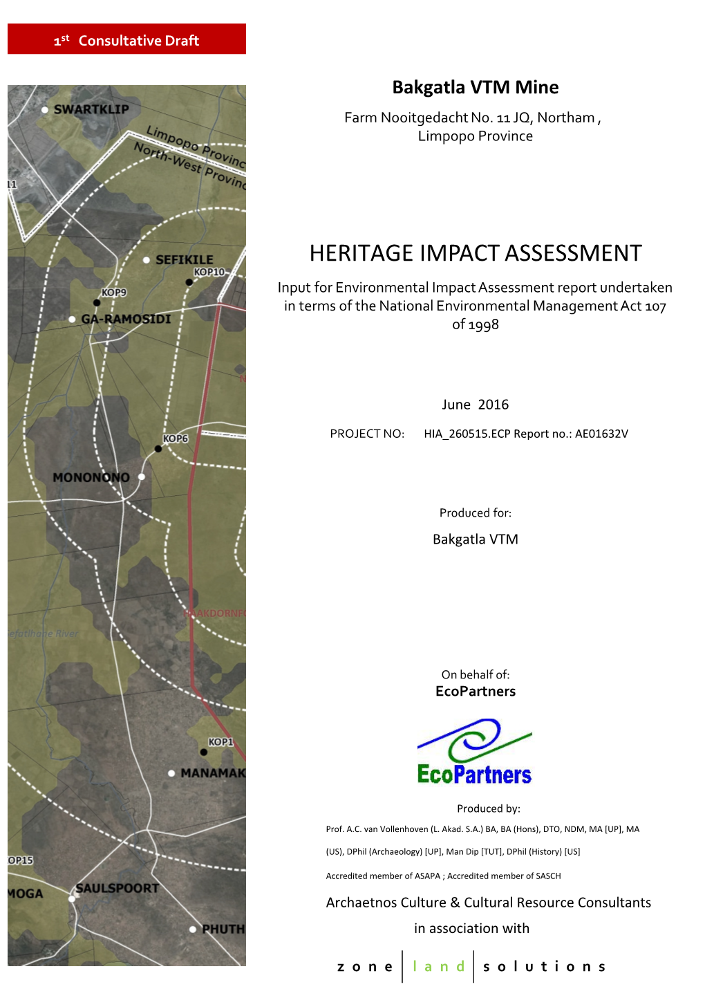 HERITAGE IMPACT ASSESSMENT Input for Environmental Impact Assessment Report Undertaken in Terms of the National Environmental Management Act 107 of 1998