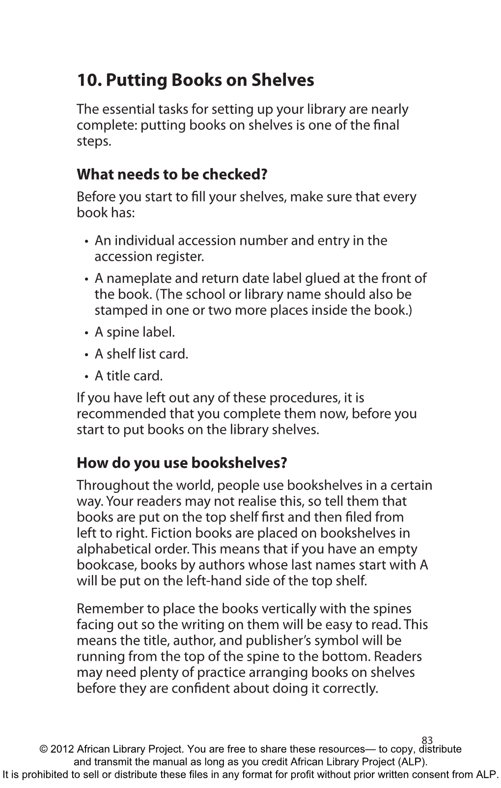 10. Putting Books on Shelves the Essential Tasks for Setting up Your Library Are Nearly Complete: Putting Books on Shelves Is One of the Final Steps