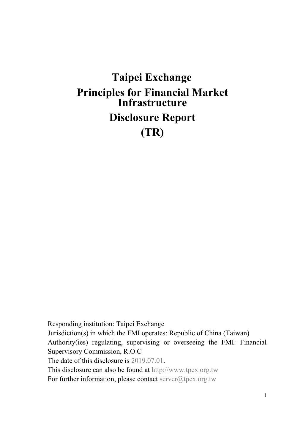 Taipei Exchange Principles for Financial Market Infrastructure Disclosure Report (TR)