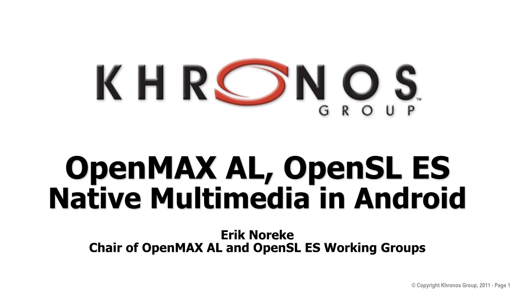 Openmax AL, Opensl ES Native Multimedia in Android