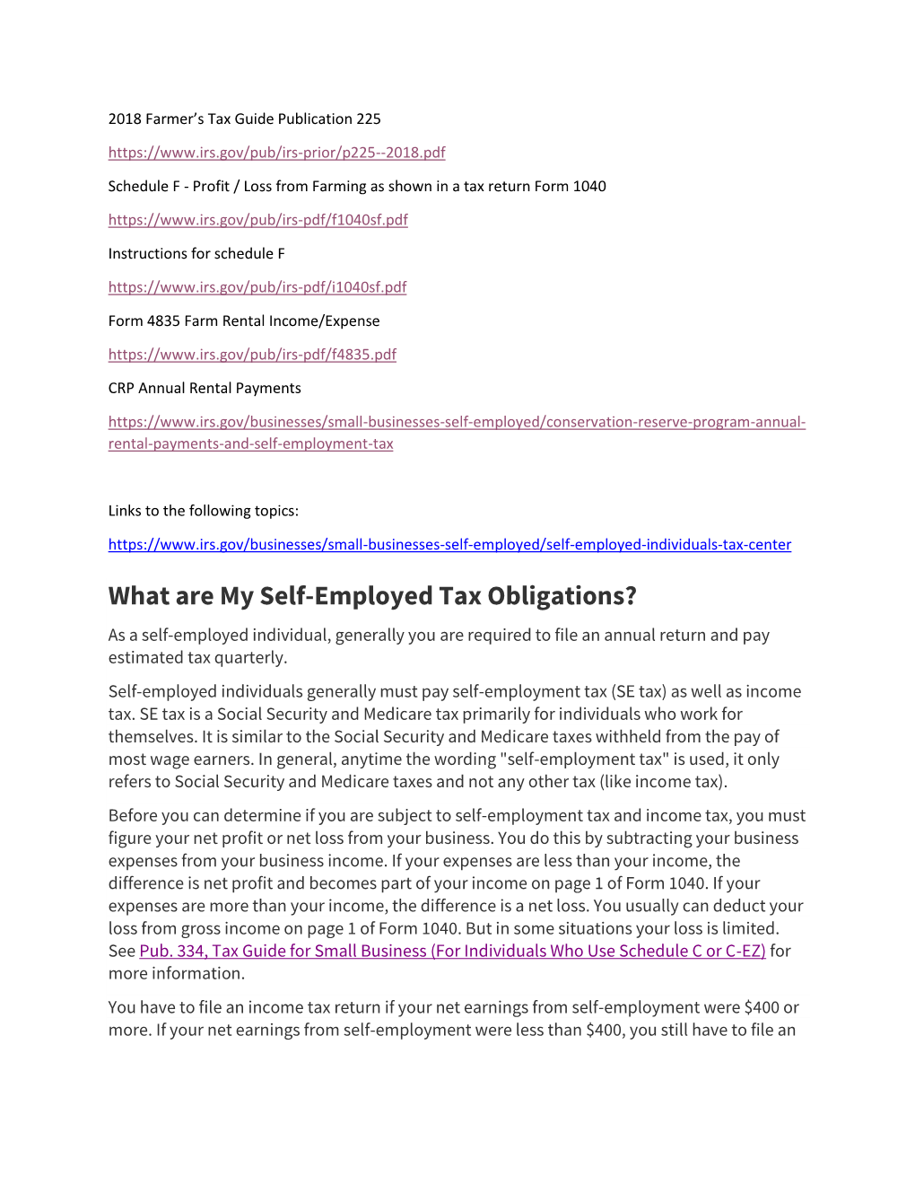 What Are My Self-Employed Tax Obligations? As a Self-Employed Individual, Generally You Are Required to File an Annual Return and Pay Estimated Tax Quarterly