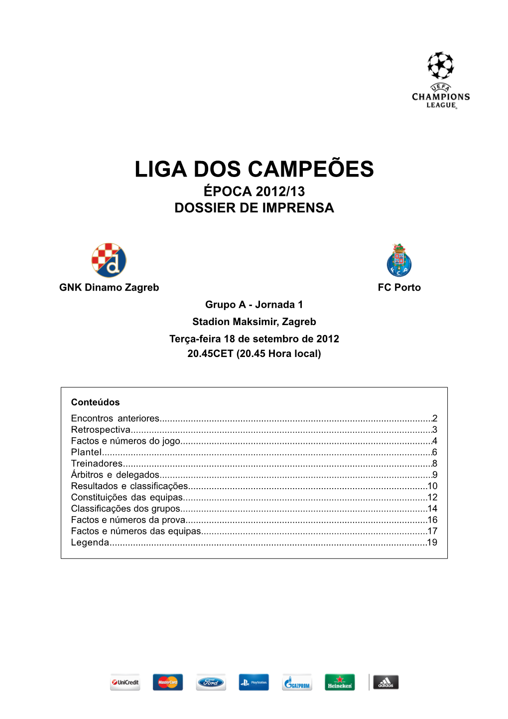 Liga Dos Campeões Época 2012/13 Dossier De Imprensa