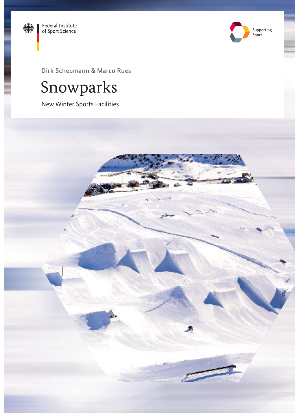 Snowparks New Winter Sports Facilities ﻿