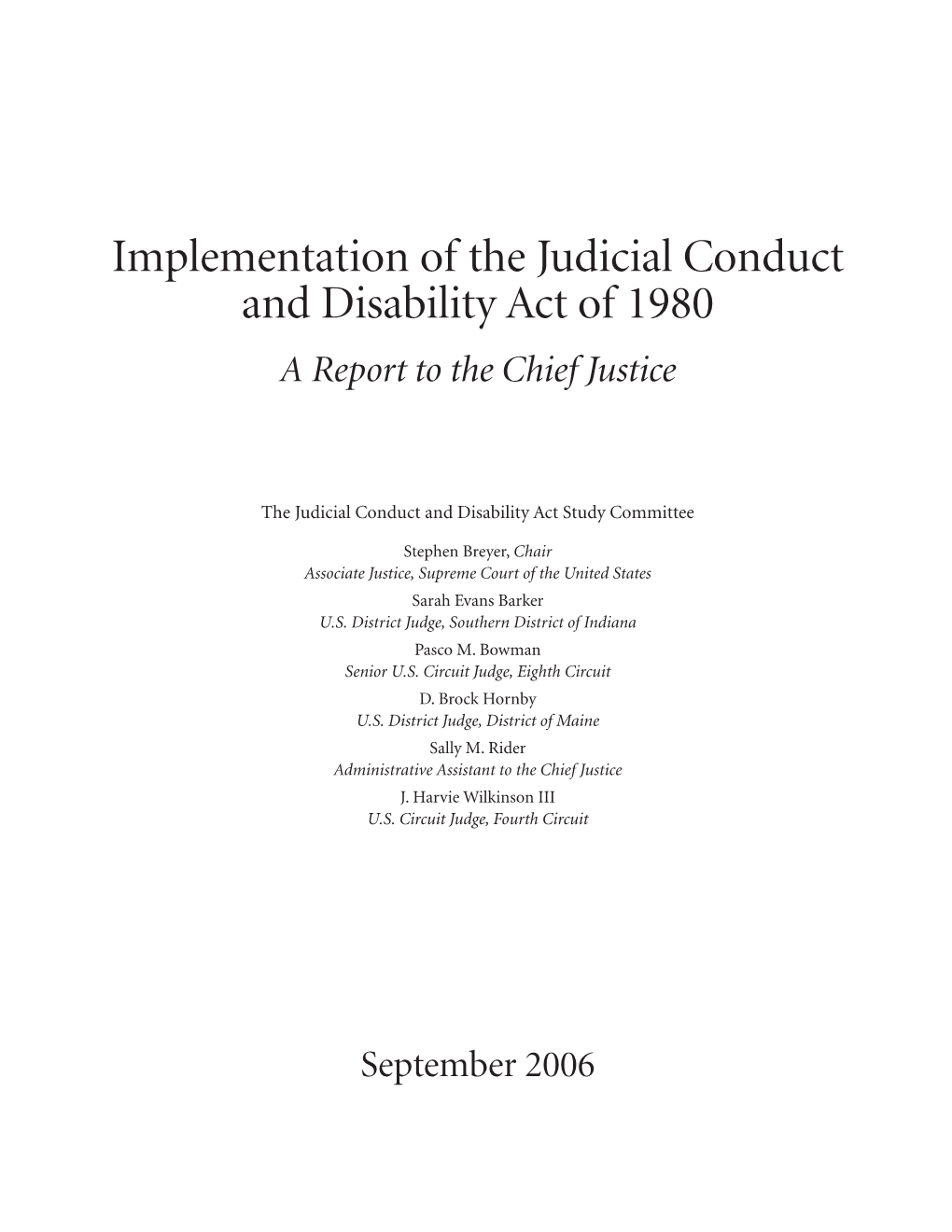 Implementation of the Judicial Conduct and Disability Act of 1980 a Report to the Chief Justice