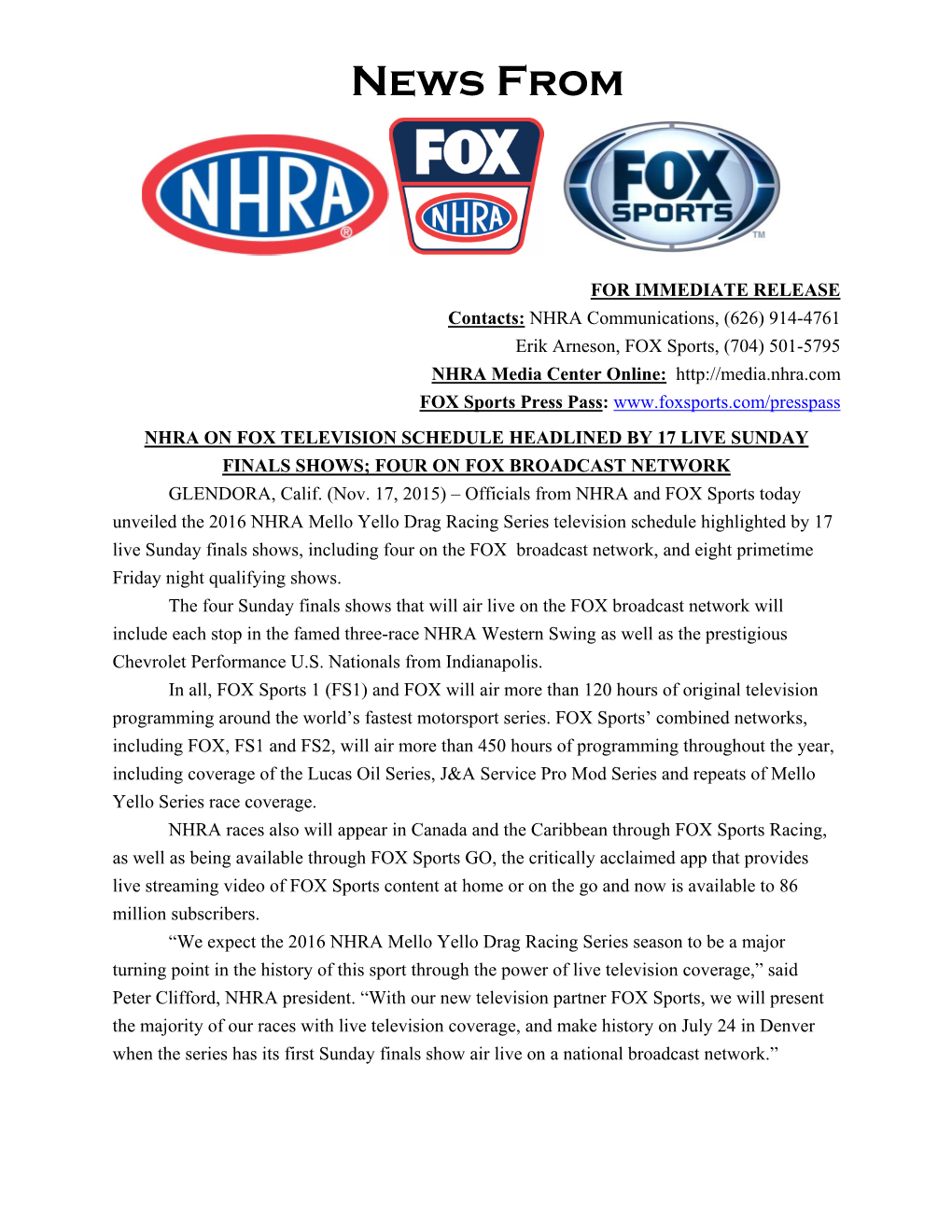 NHRA on FOX TELEVISION SCHEDULE HEADLINED by 17 LIVE SUNDAY FINALS SHOWS; FOUR on FOX BROADCAST NETWORK GLENDORA, Calif
