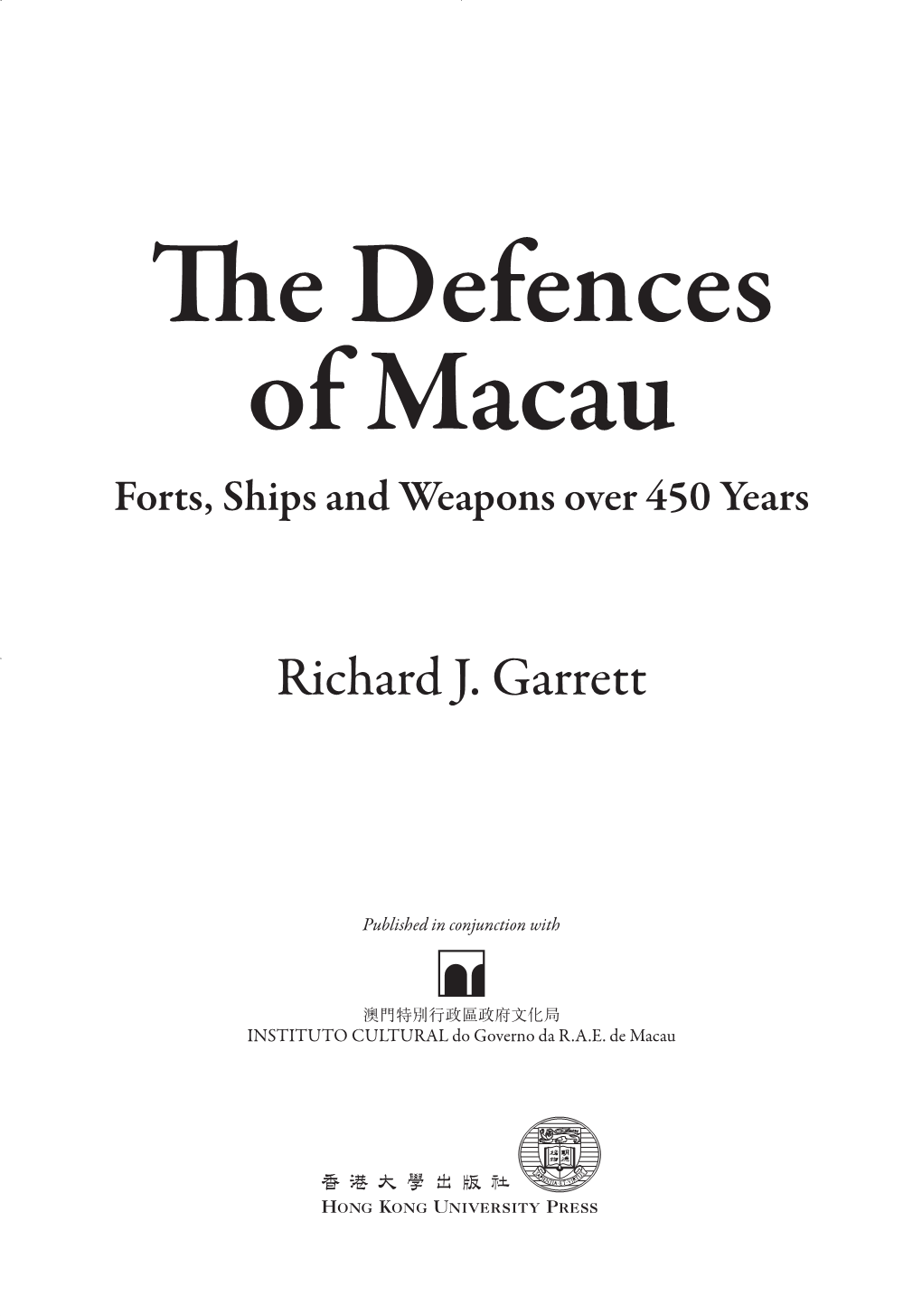 The Defences of Macau Forts, Ships and Weapons Over 450 Years