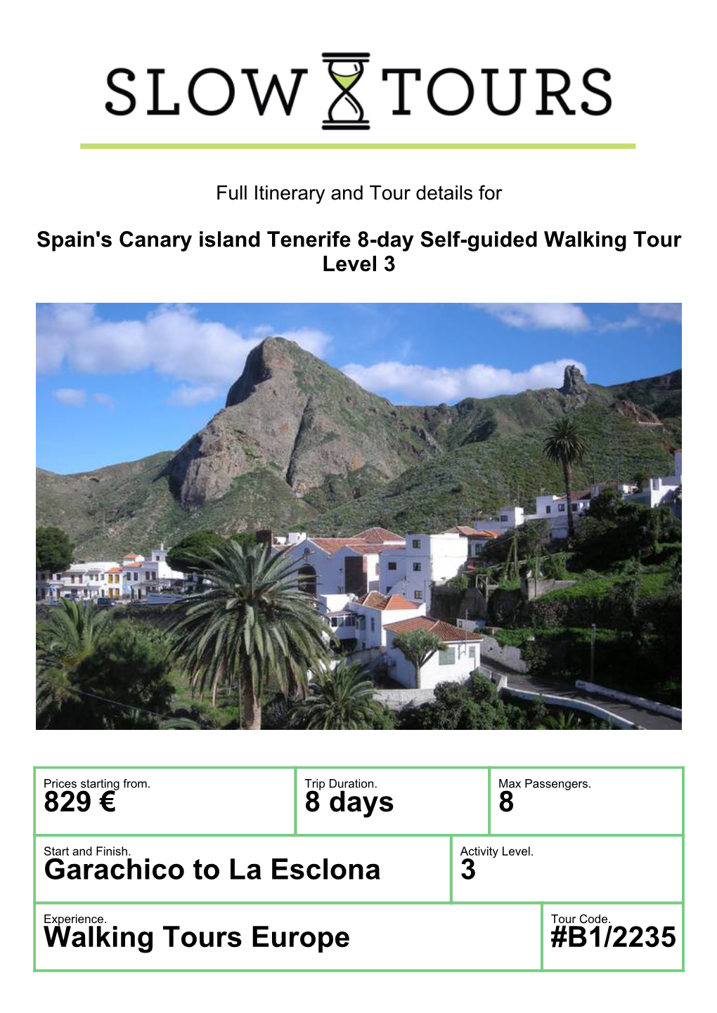 829 € 8 Days 8 Garachico to La Esclona 3 Walking Tours Europe