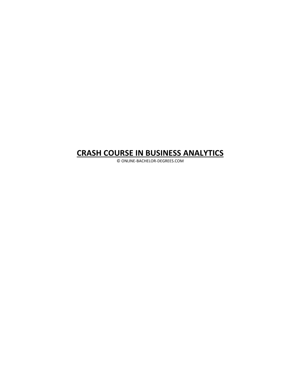 Crash Course in Business Analytics © Online-Bachelor-Degrees.Com