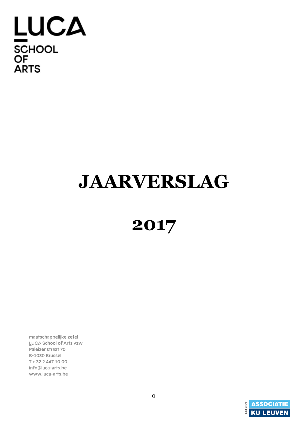 Jaarverslag 2017 Geeft Enerzijds Een Beeld Van De Verstrengeling Van Dienstverlening Met De Beoefening En De Ontwikkeling Van De Kunsten