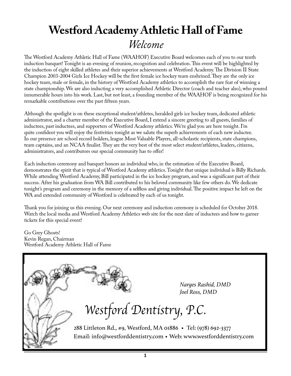 Westford Dentistry, P.C. 288 Littleton Rd., #9, Westford, MA 01886 • Tel: (978) 692-3377 Email: Info@Westforddentistry.Com • Web
