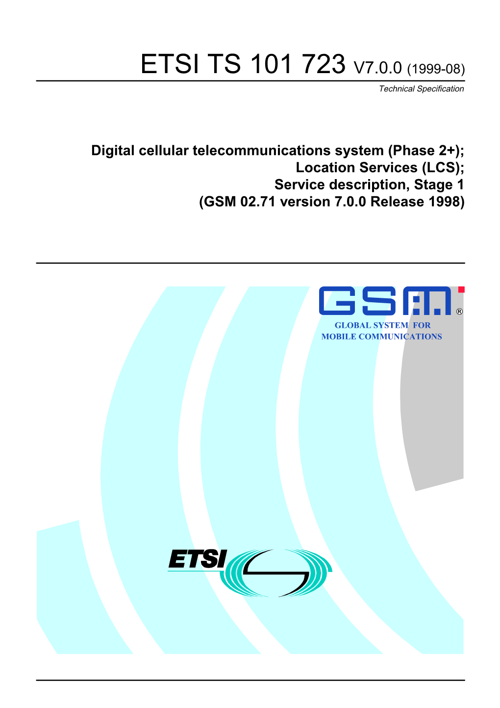 LCS); Service Description, Stage 1 (GSM 02.71 Version 7.0.0 Release 1998)