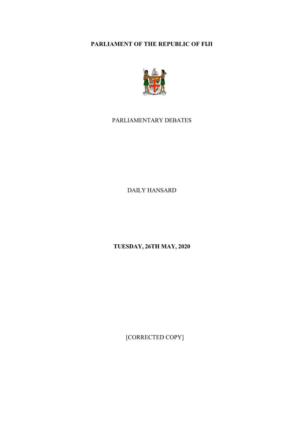 Parliament of the Republic of Fiji Parliamentary Debates Daily Hansard Tuesday, 26Th May, 2020 [Corrected Copy]