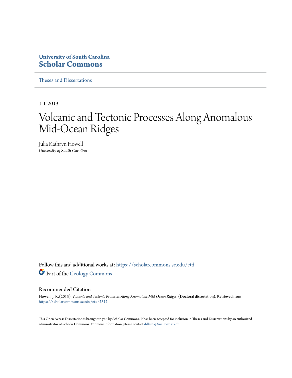 Volcanic and Tectonic Processes Along Anomalous Mid-Ocean Ridges Julia Kathryn Howell University of South Carolina