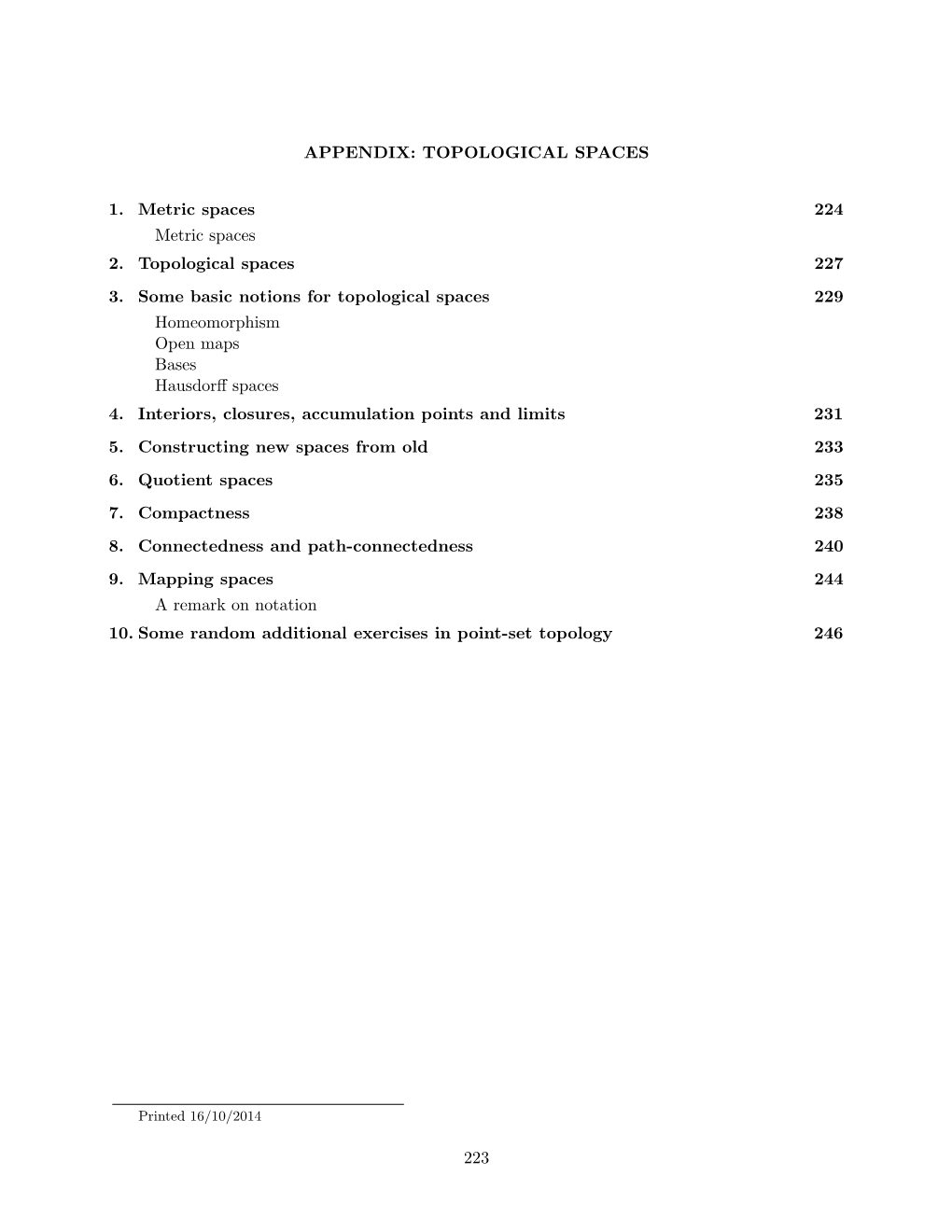 APPENDIX: TOPOLOGICAL SPACES 1. Metric Spaces 224 Metric Spaces 2. Topological Spaces 227 3. Some Basic Notions for Topological