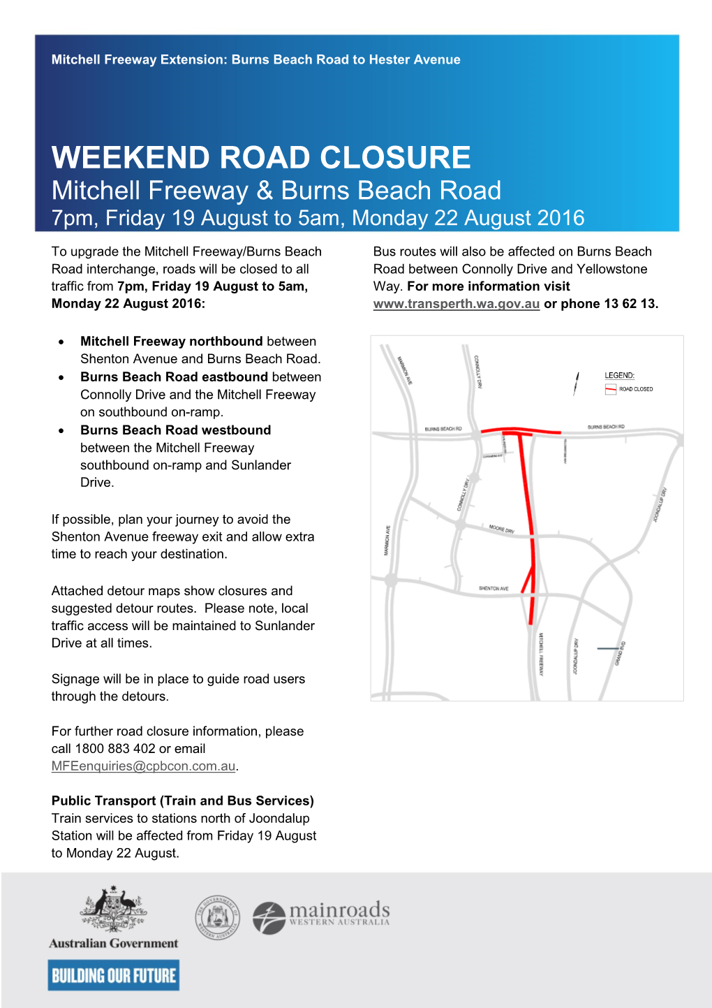 WEEKEND ROAD CLOSURE Mitchell Freeway & Burns Beach Road 7Pm, Friday 19 August to 5Am, Monday 22 August 2016