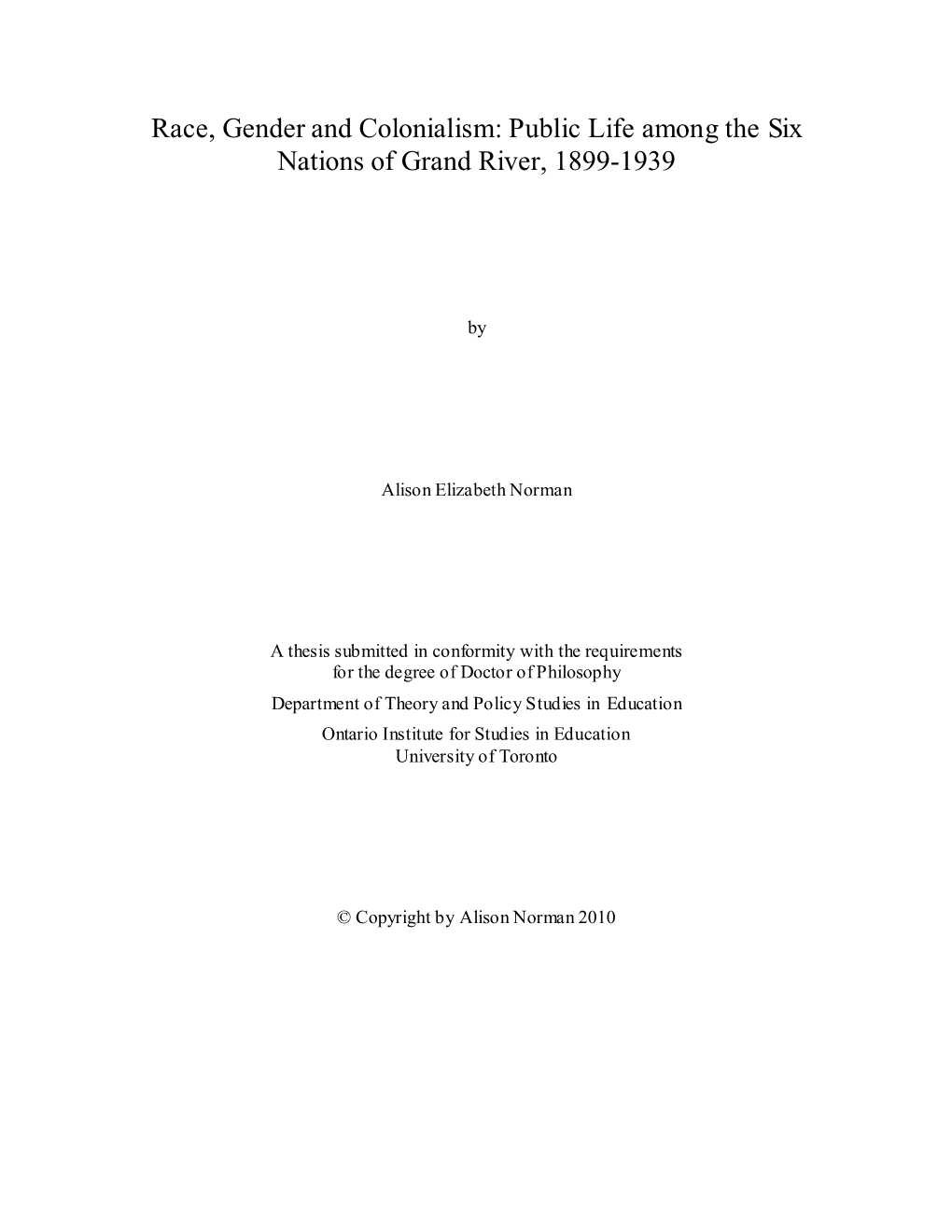 Race, Gender and Colonialism: Public Life Among the Six Nations of Grand River, 1899-1939