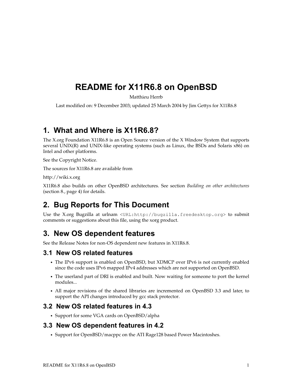 README for X11R6.8 on Openbsd Matthieu Herrb Last Modiﬁed On: 9 December 2003; Updated 25 March 2004 by Jim Gettys for X11R6.8