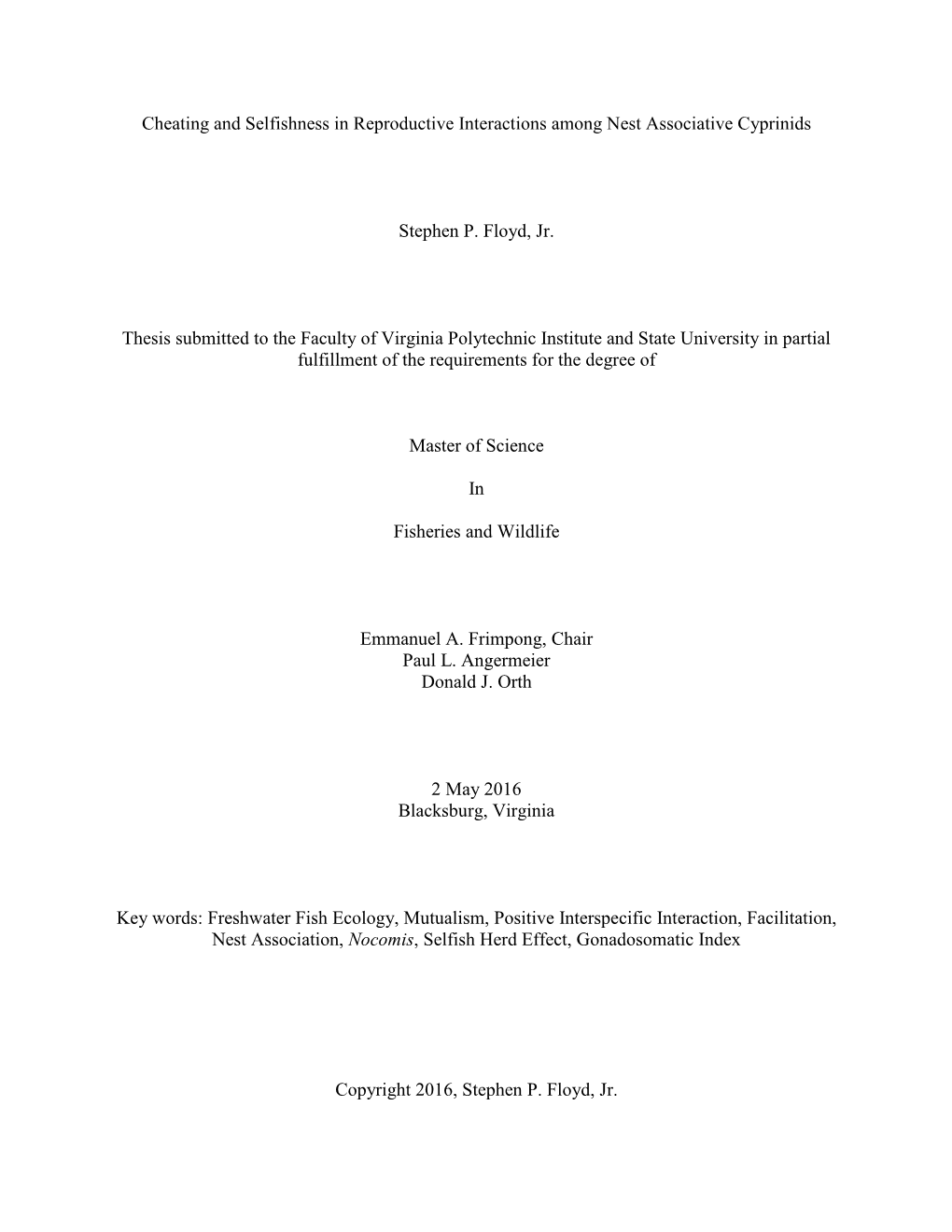 Cheating and Selfishness in Reproductive Interactions Among Nest Associative Cyprinids Stephen P. Floyd, Jr. Thesis Submitted To