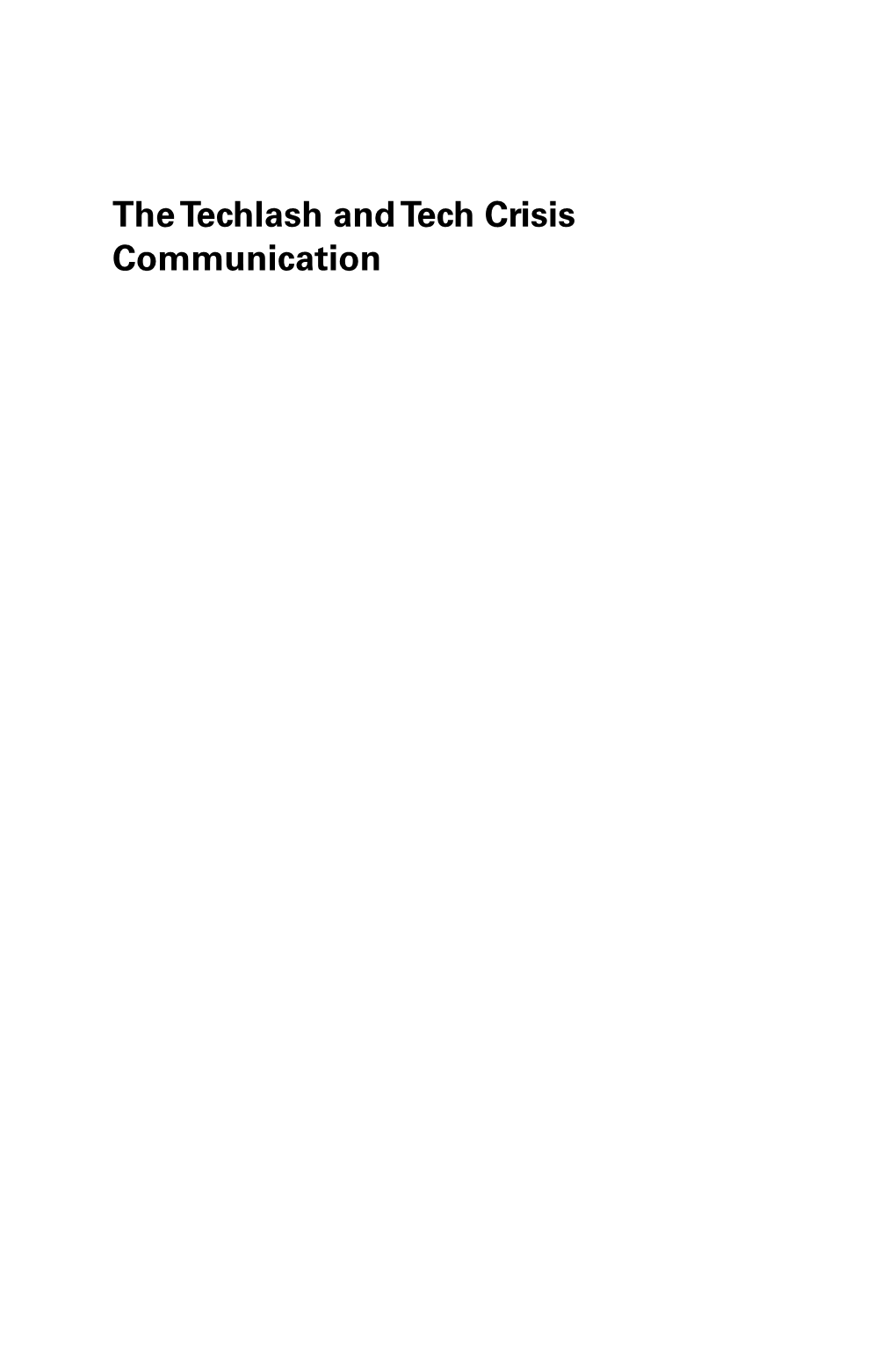 The Techlash and Tech Crisis Communication This Page Intentionally Left Blank the Techlash and Tech Crisis Communication