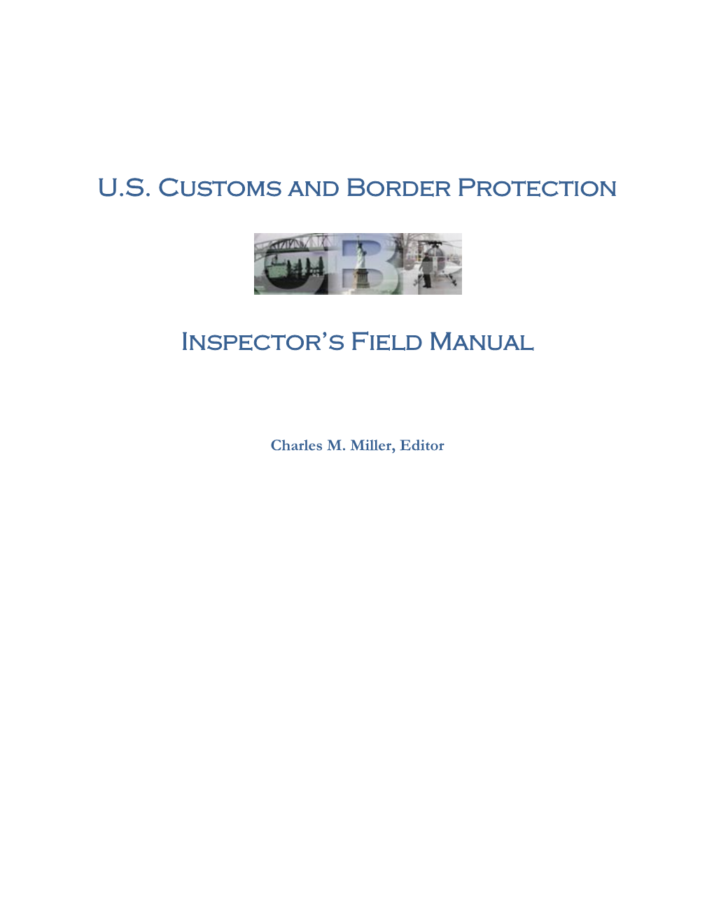 US Customs and Border Protection Inspector's Field Manual