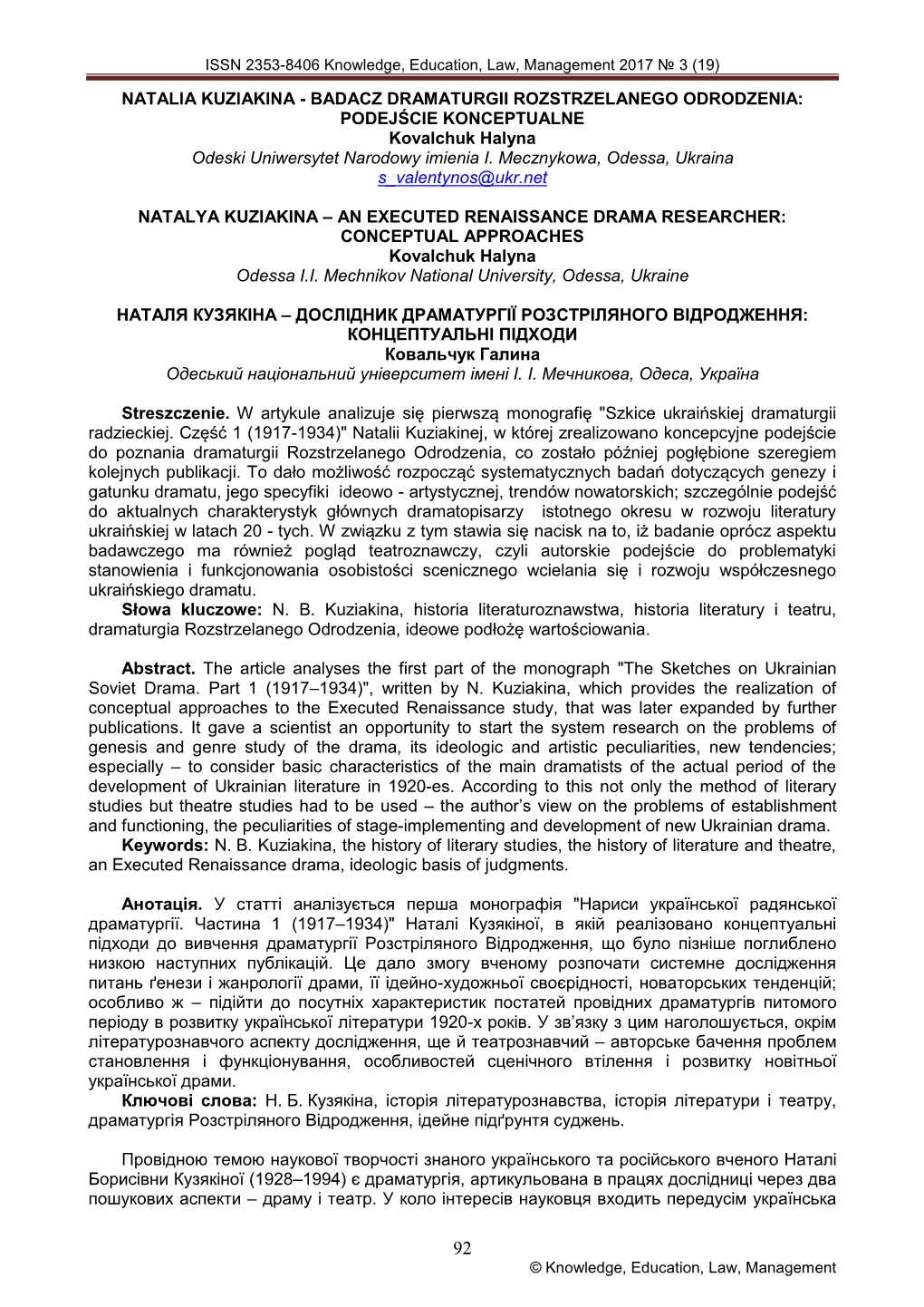 BADACZ DRAMATURGII ROZSTRZELANEGO ODRODZENIA: PODEJŚCIE KONCEPTUALNE Kovalchuk Halyna Odeski Uniwersytet Narodowy Imienia I