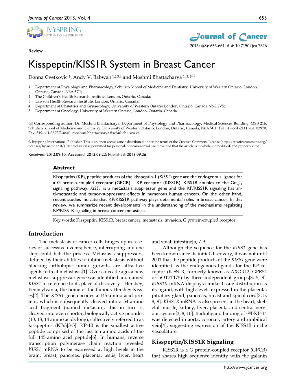 Kisspeptin/KISS1R System in Breast Cancer Donna Cvetković 1, Andy V