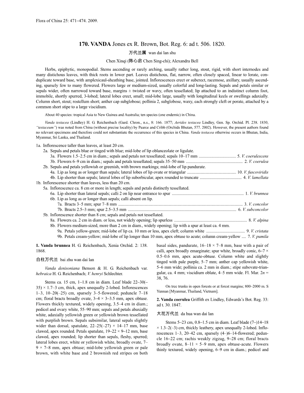 170. VANDA Jones Ex R. Brown, Bot. Reg. 6: Ad T. 506. 1820. 万代兰属 Wan Dai Lan Shu Chen Xinqi (陈心启 Chen Sing-Chi); Alexandra Bell Herbs, Epiphytic, Monopodial