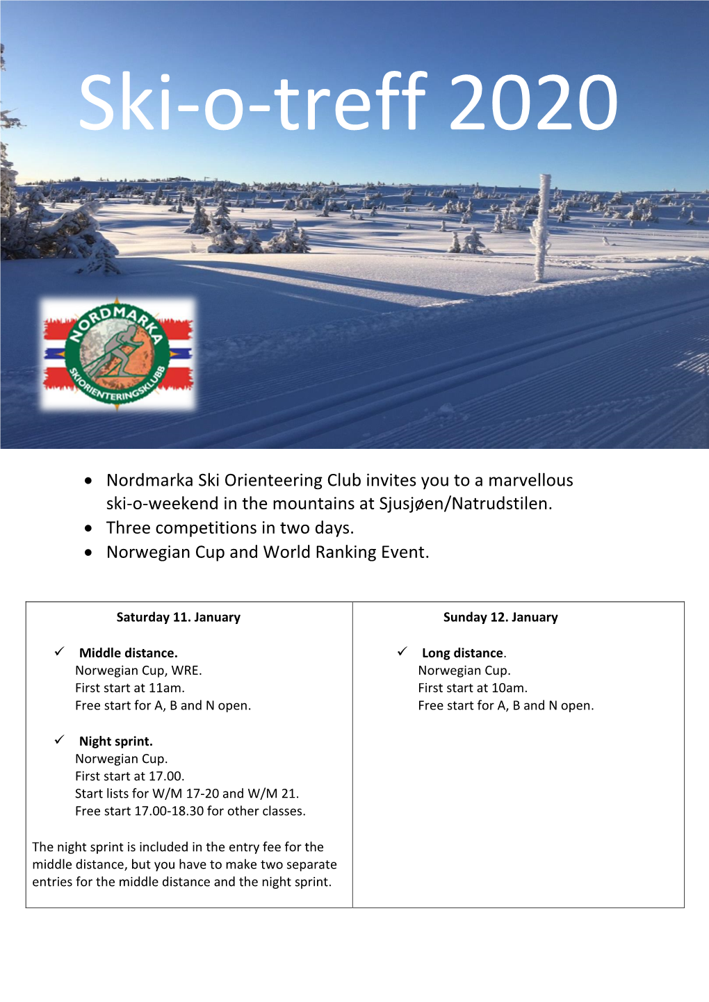 Nordmarka Ski Orienteering Club Invites You to a Marvellous Ski-O-Weekend in the Mountains at Sjusjøen/Natrudstilen