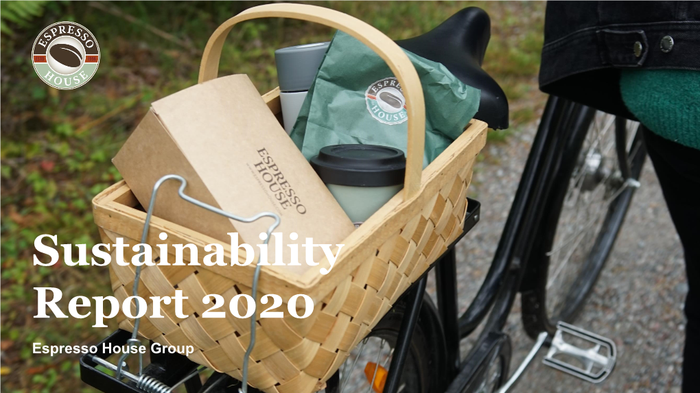 Sustainability Report 2020 Espresso House Group Report Content 2