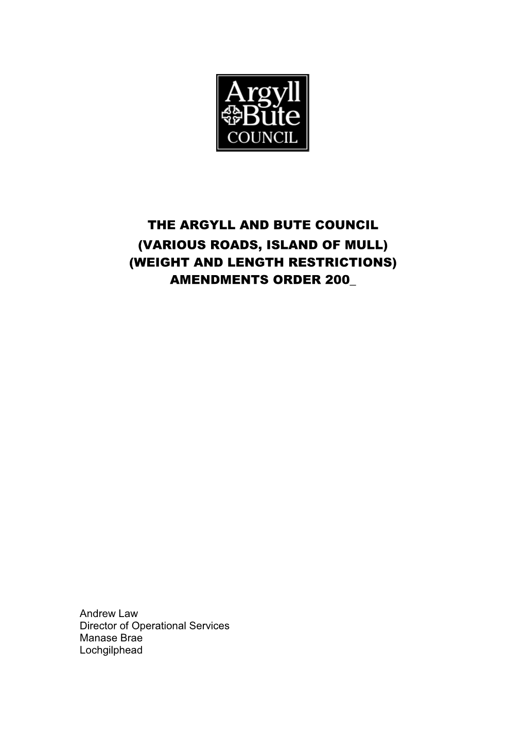 Various Roads, Island of Mull) (Weight and Length Restrictions) Amendments Order 200