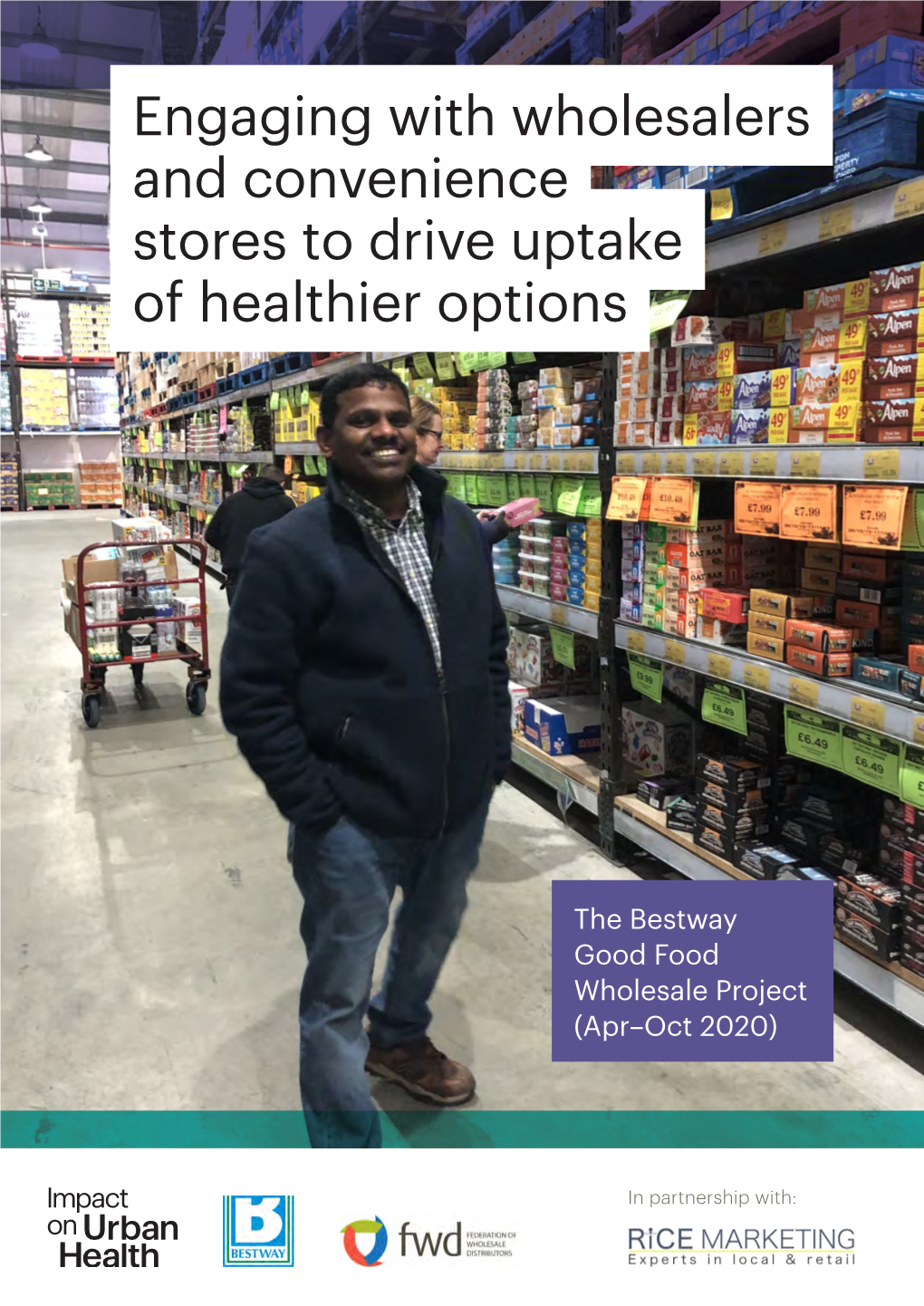 Engaging with Wholesalers and Convenience Stores to Drive Uptake of Healthier Options