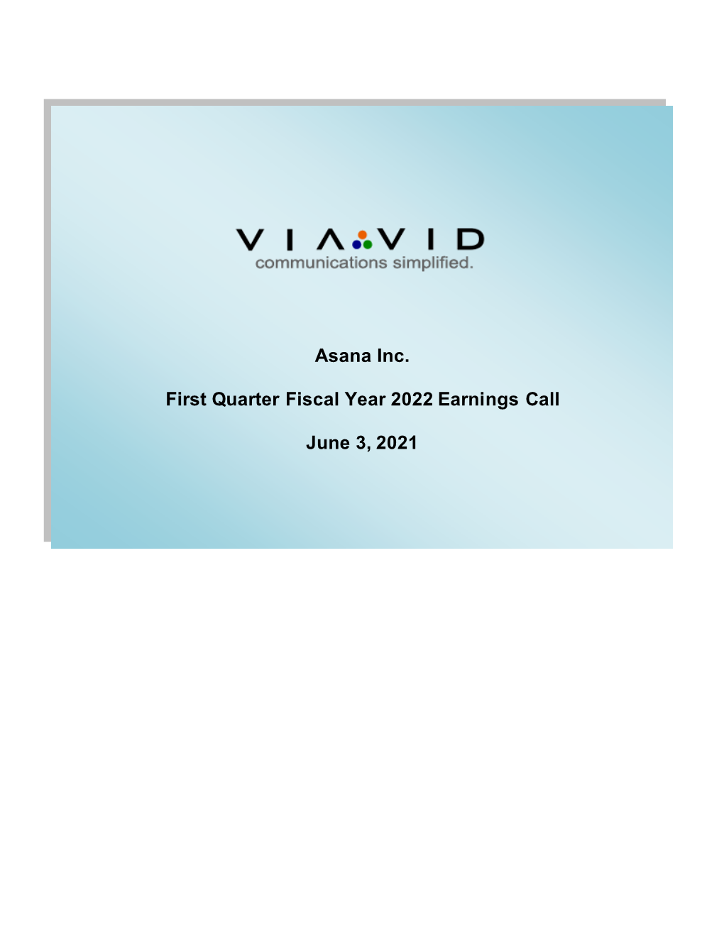 Asana Inc. First Quarter Fiscal Year 2022 Earnings Call June 3, 2021