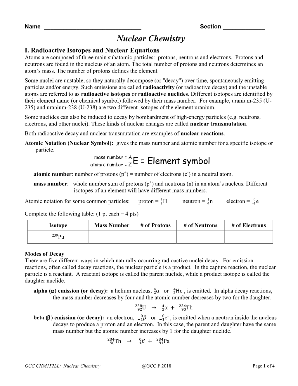 Radioactive Isotopes and Nuclear Equations Atoms Are Composed of Three Main Subatomic Particles: Protons, Neutrons and Electrons