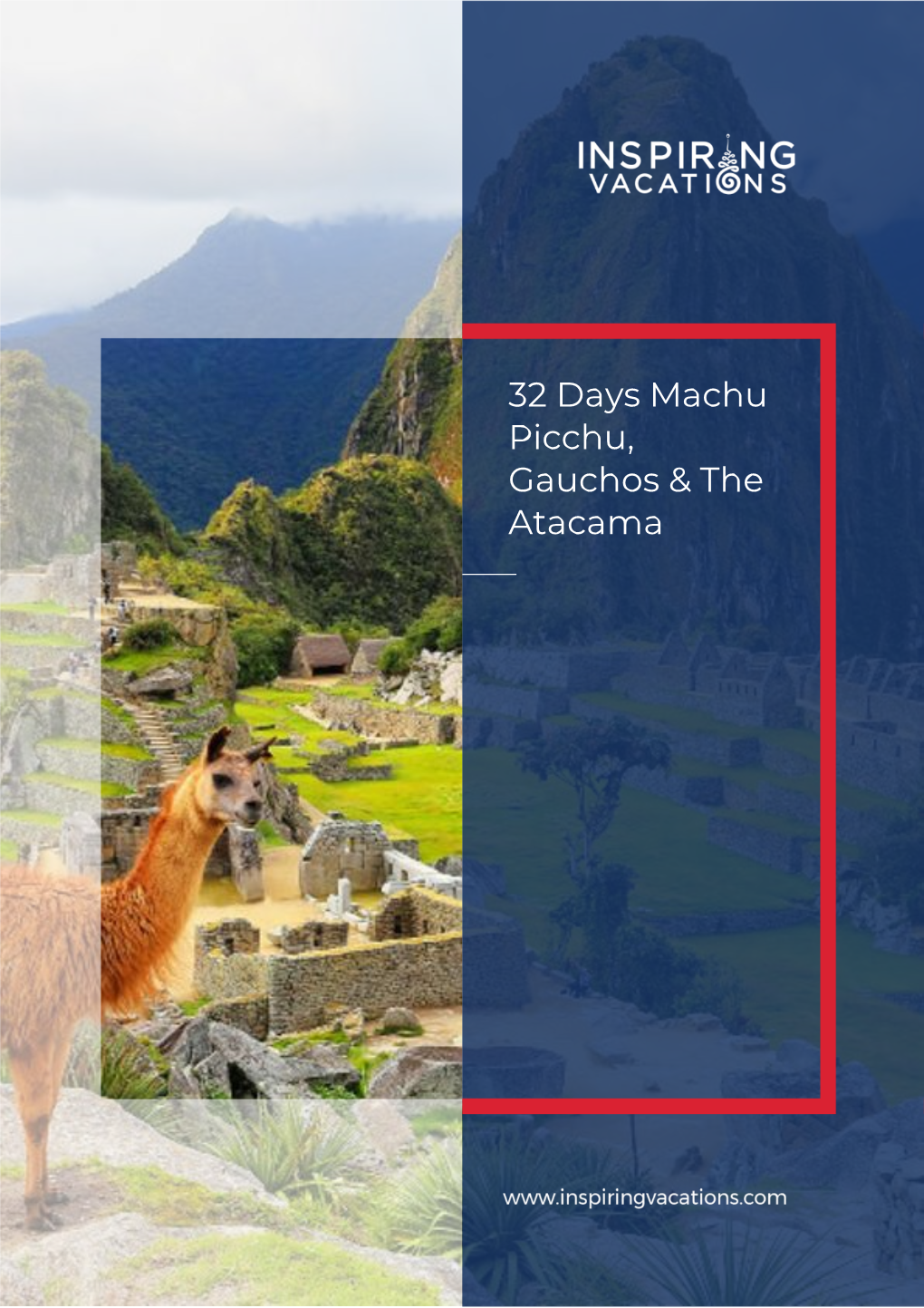 32 Days Machu Picchu, Gauchos & the Atacama