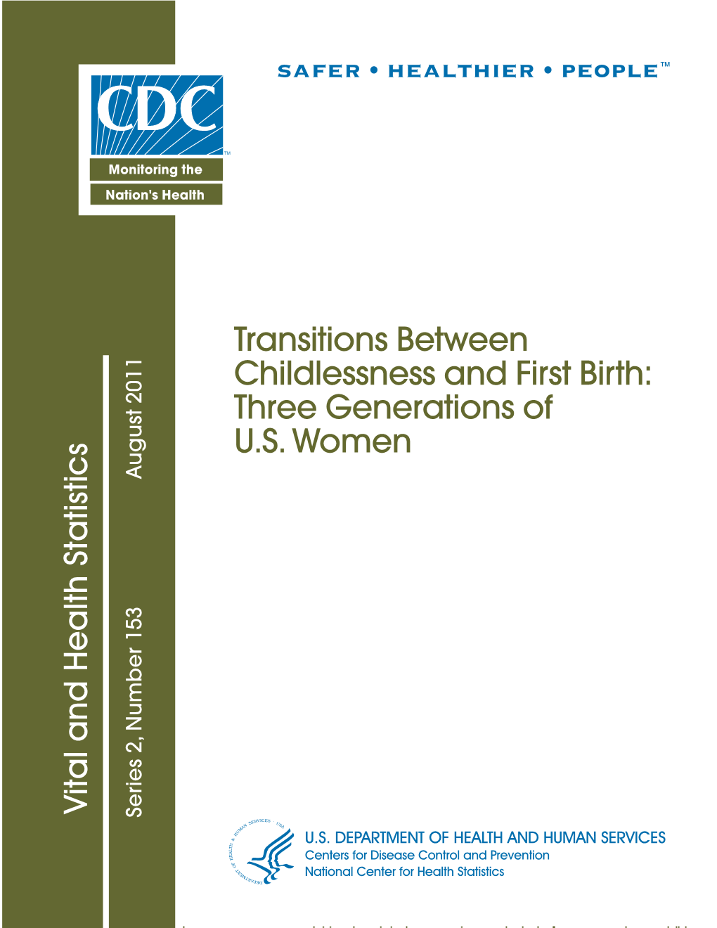 Transitions Between Childlessness and First Birth: Three Generations of U.S