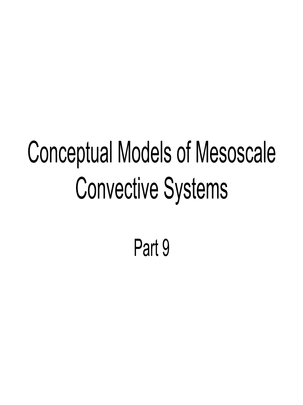 Conceptual Models of Mesoscale Convective Systems