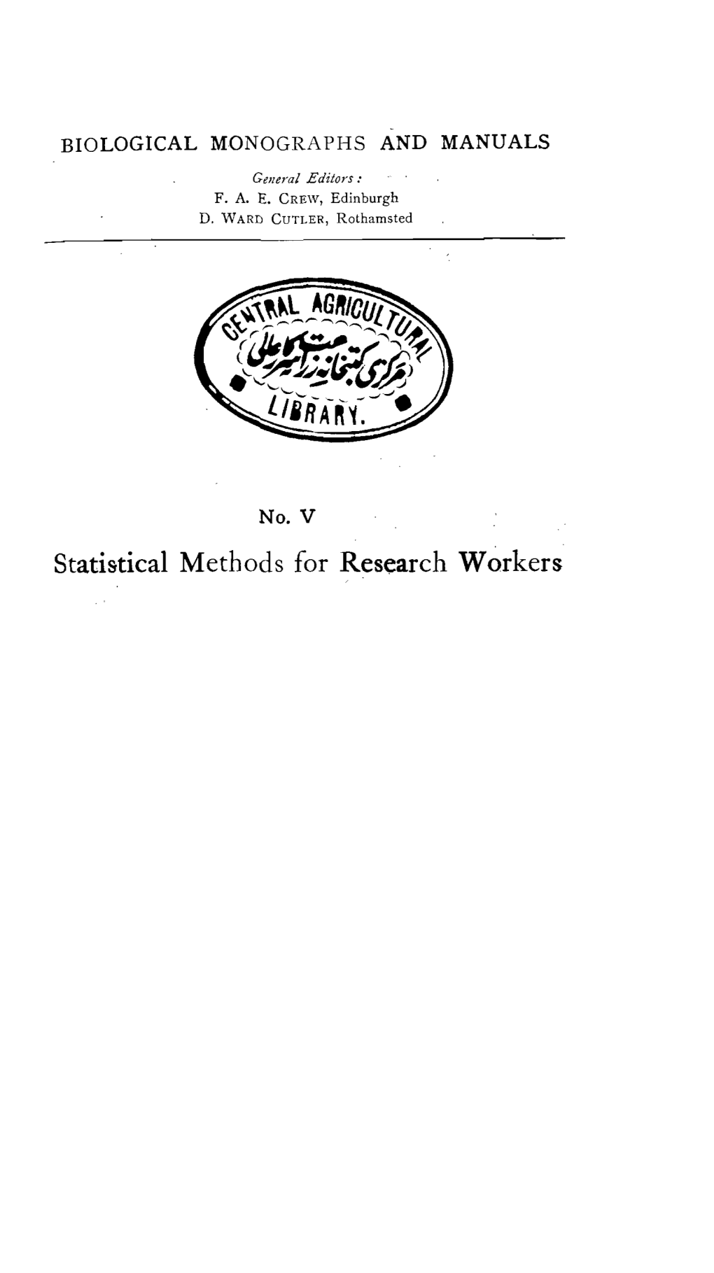 Statistical Methods for Research Workers BIOLOGICAL MONOGRAPHS and MANUALS