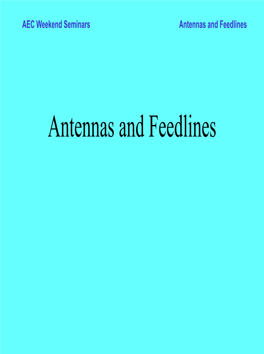 Antennas and Feedlines
