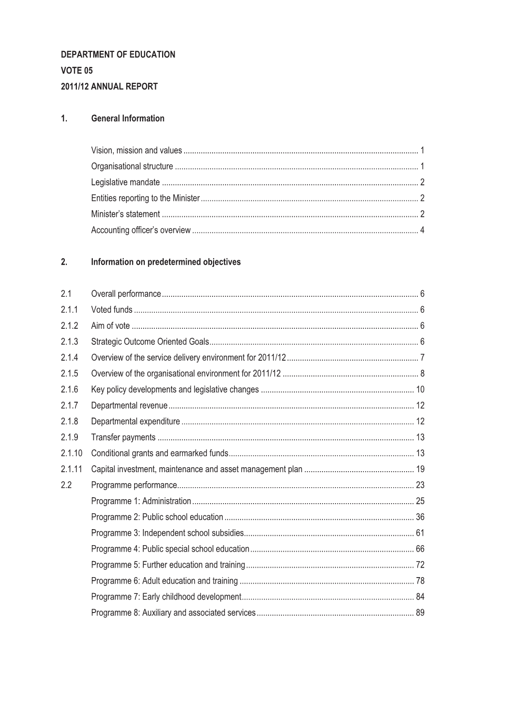 DEPARTMENT of EDUCATION VOTE 05 2011/12 ANNUAL REPORT 1. General Information Vision, Mission and Values