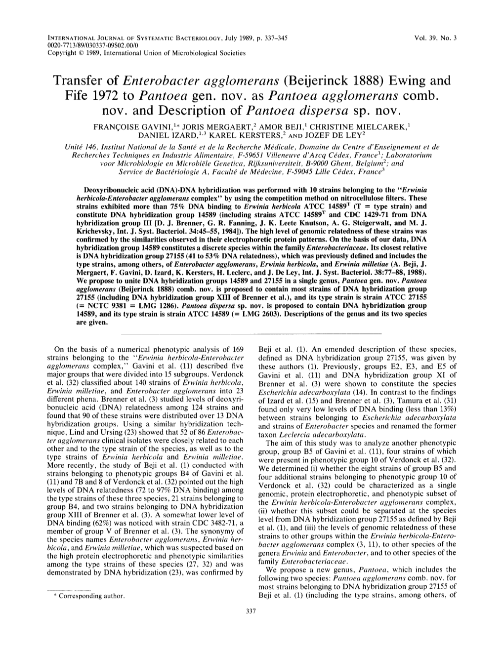 Transfer of Enterobacter Agglomerans (Beijerinck 1888) Ewing and Fife 1972 to Pantoea Gen