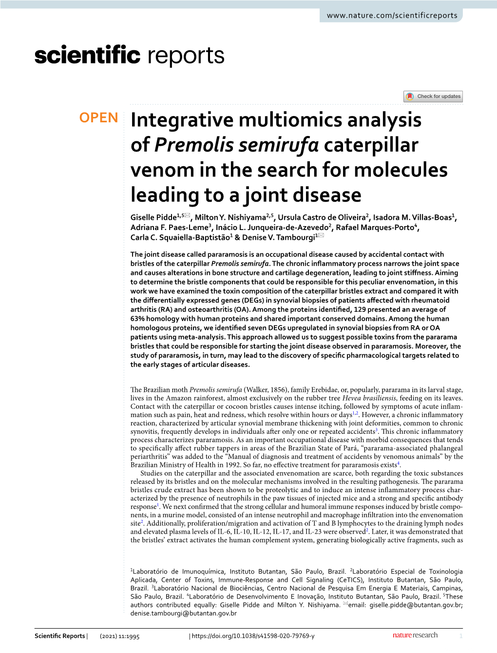 Integrative Multiomics Analysis of Premolis Semirufa Caterpillar Venom in the Search for Molecules Leading to a Joint Disease Giselle Pidde1,5*, Milton Y