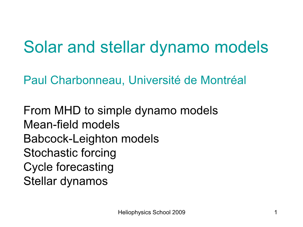 Lectures 4-6: Dynamo Models of the Solar Cycle the Solar Cycle Basic