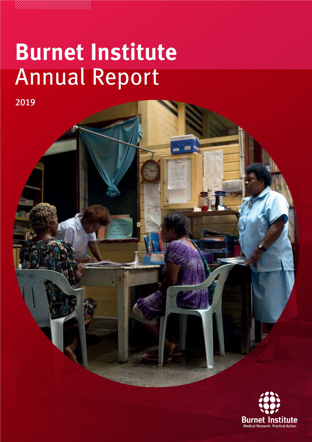 Burnet Institute Annual Report 2019 CONTENTS