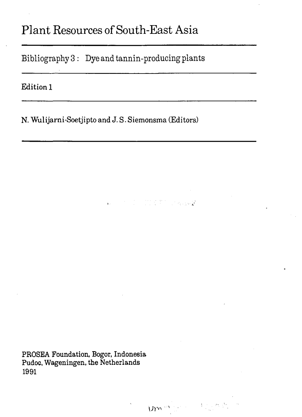 Plant Resources of South-East Asia') Is a Foundation Under Indonesian Law, with an International Charter, Domiciled in Bogor