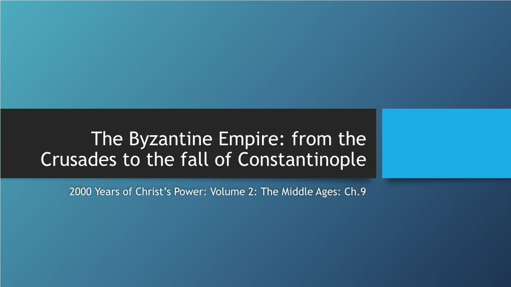 The Byzantine Empire: from the Crusades to the Fall of Constantinople