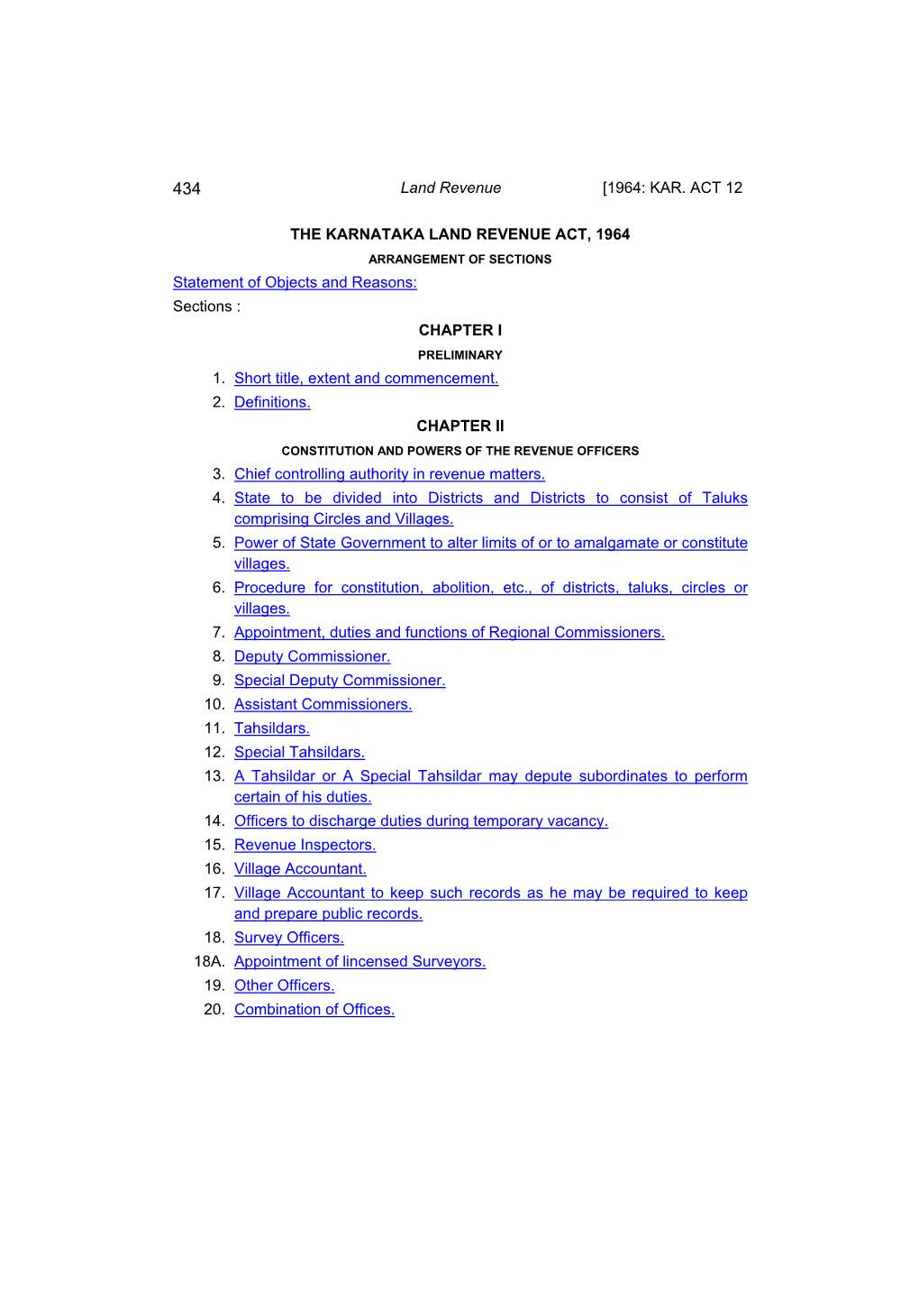 THE KARNATAKA LAND REVENUE ACT, 1964 ARRANGEMENT of SECTIONS Statement of Objects and Reasons: Sections : CHAPTER I PRELIMINARY 1